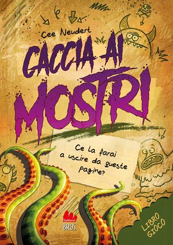 Ce la farai a uscire da queste pagine? Caccia ai mostri - Cee Neudert - Libro Gallucci Bros 2023, Libri gioco | Libraccio.it