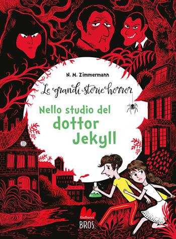 Le grandi storie horror. Nuova ediz.. Vol. 4: Nello studio del dottor Jekyll - Naïma Murail Zimmermann - Libro Gallucci Bros 2023, Universale d'Avventure e d'Osservazioni. Letture intermedie | Libraccio.it