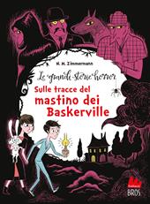 Le grandi storie horror. Nuova ediz.. Vol. 5: Sulle tracce del mastino dei Baskerville