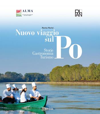 Nuovo viaggio sul Po. Storie, gastronomia, turismo - Marino Marini - Libro Gallucci La Spiga 2023, Plan Libreria | Libraccio.it