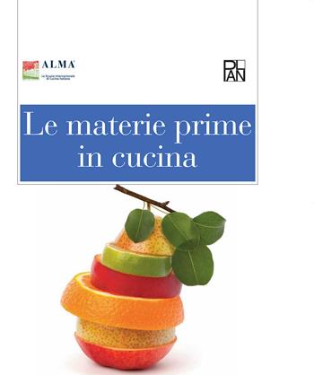 Le materie prime in cucina  - Libro Gallucci La Spiga 2023, Plan Libreria | Libraccio.it