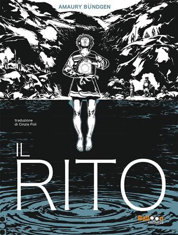 Il rito - Amaury Bündgen - Libro Gallucci Balloon 2023 | Libraccio.it