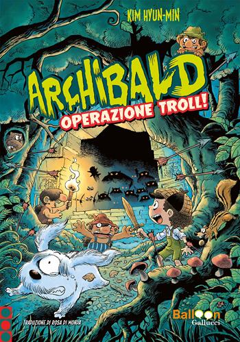 Archibald. Operazione troll - Hyun-Min Kim - Libro Gallucci Balloon 2023, Balloon | Libraccio.it