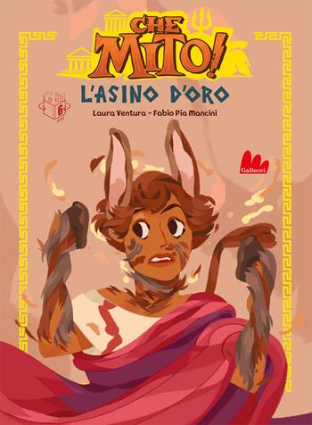 L'asino d'oro - che mito! - Laura Ventura - Libro Gallucci 2023, Universale d'Avventure e d'Osservazioni. Prime letture | Libraccio.it