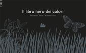 Il libro nero dei colori. Ediz. illustrata