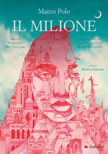 Il milione - Marco Polo, Marco Polo - Libro Gallucci 2024, Gallerìa | Libraccio.it