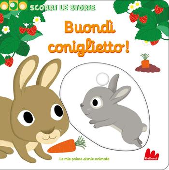 Buondì coniglietto. Scorri le storie. Ediz. a colori - Nathalie Choux - Libro Gallucci 2023, Artedicarte | Libraccio.it