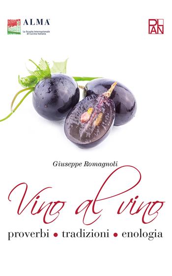 Vino al vino. Proverbi, tradizioni, enologia - Giuseppe Romagnoli - Libro Gallucci La Spiga 2023, Plan Libreria | Libraccio.it