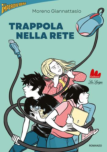 Trappola nella rete - Moreno Giannattasio - Libro Gallucci La Spiga 2023, Imperdilibri | Libraccio.it