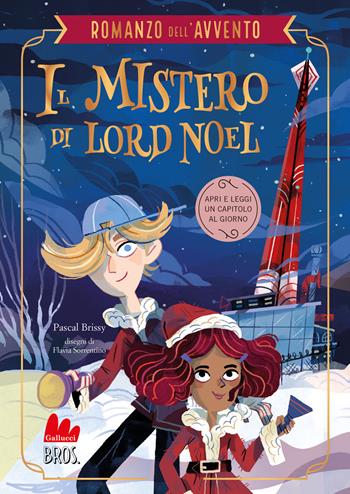Il mistero di Lord Noel. Il romanzo dell'avvento - Pascal Brissy - Libro Gallucci Bros 2023, Universale d'Avventure e d'Osservazioni. Letture intermedie | Libraccio.it