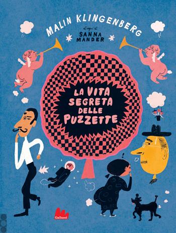 La vita segreta delle puzzette. Nuova ediz. - Malin Klingenberg - Libro Gallucci 2023, Illustrati | Libraccio.it