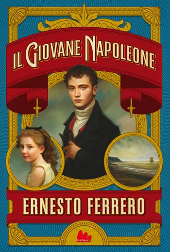Il giovane Napoleone. Nuova ediz. - Ernesto Ferrero - Libro Gallucci Bros 2023 | Libraccio.it