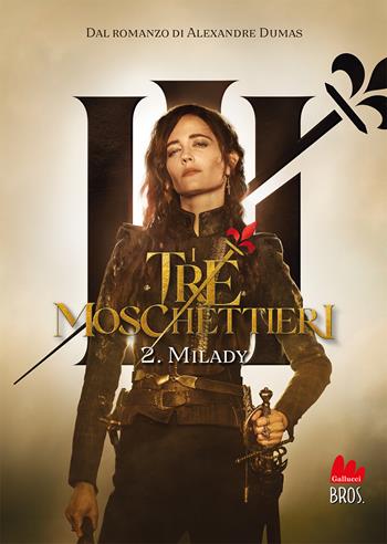 I tre moschettieri. Milady. Vol. 2 - Maxime Fontaine, Maxime Fontaine - Libro Gallucci Bros 2024, Young | Libraccio.it
