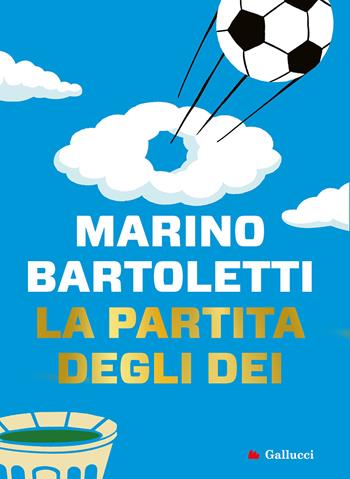 La partita degli dei - Marino Bartoletti - Libro Gallucci Bros 2023, Universale Gallucci | Libraccio.it