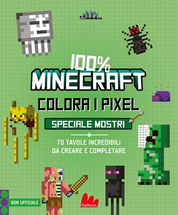 100% Minecraft. Colora i pixel. Speciale mostri. Ediz. a colori - Daniele Sapuppo - Libro Gallucci 2023, Colorabili | Libraccio.it