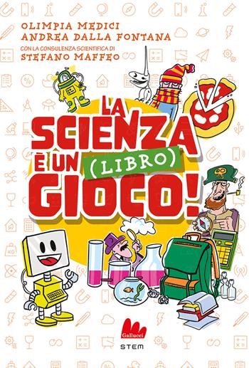 La scienza è un (libro) gioco! - Olimpia Medici, Andrea Dalla Fontana - Libro Gallucci Bros 2024, Libri gioco | Libraccio.it
