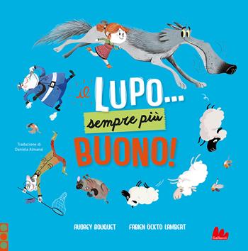 Il lupo... Sempre più buono! Ediz. a colori - Audrey Bouquet - Libro Gallucci 2023, Illustrati | Libraccio.it