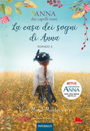 La casa dei sogni di Anna. Anna dai capelli rossi. Paperback. Vol. 5 - Lucy Maud Montgomery - Libro Gallucci Bros 2024, Paperback | Libraccio.it