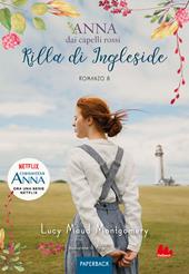 Rilla di Ingleside. Anna dai capelli rossi. Paperback. Vol. 8