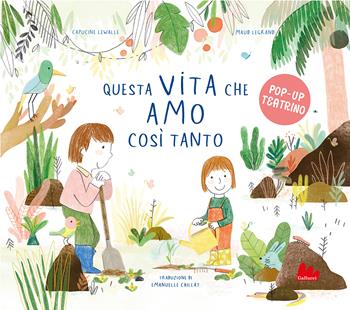 Questa vita che amo così tanto. Ediz. a colori - Capucine Lewalle - Libro Gallucci 2024, Artedicarte | Libraccio.it