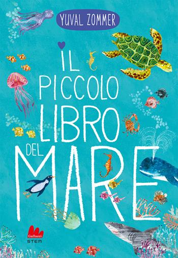 Il piccolo libro del mare. Ediz. a colori - Yuval Zommer - Libro Gallucci 2024, STEM | Libraccio.it