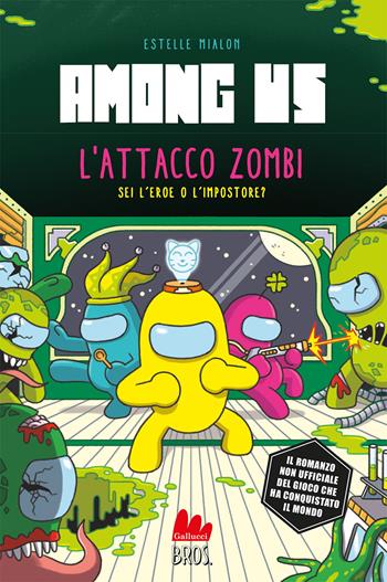 Among Us. L'assalto degli zombie. Vol. 3 - Estelle Mialon - Libro Gallucci Bros 2024, Libri gioco | Libraccio.it