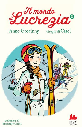 Il mondo di Lucrezia. Vol. 8 - Anne Goscinny - Libro Gallucci Bros 2024, Universale d'Avventure e d'Osservazioni. Letture intermedie | Libraccio.it