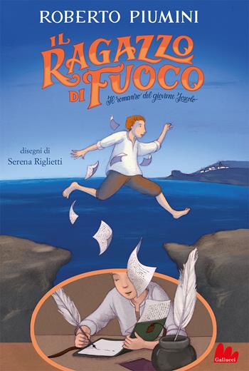 Il ragazzo di fuoco. Il romanzo del giovane Foscolo. Nuova ediz. - Roberto Piumini - Libro Gallucci Bros 2024, Universale d'Avventure e d'Osservazioni. Pre-adolescenti | Libraccio.it