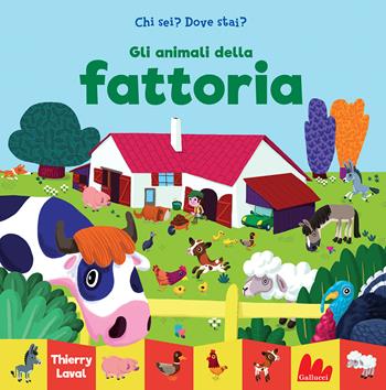 Gli animali della fattoria. Chi sei? Dove stai? Ediz. a colori - Thierry Laval - Libro Gallucci 2024, Artedicarte | Libraccio.it