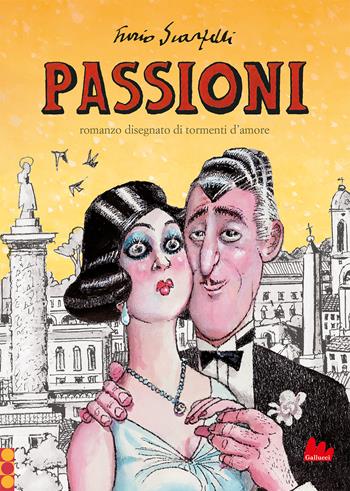 Passioni. Romanzo disegnato di tormenti d'amore. Nuova ediz. - Furio Scarpelli - Libro Gallucci Balloon 2024 | Libraccio.it
