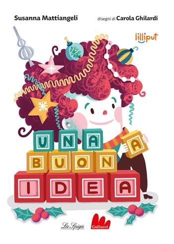 Una buona idea. Ediz. a colori - Susanna Mattiangeli - Libro Gallucci La Spiga 2023, Lilliput | Libraccio.it