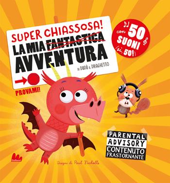La mia super chiassosa avventura. Ediz. a colori - Paul Nicholls - Libro Gallucci 2024, Cartonbello | Libraccio.it