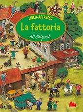 La fattoria. Libro-affresco. Ediz. a colori