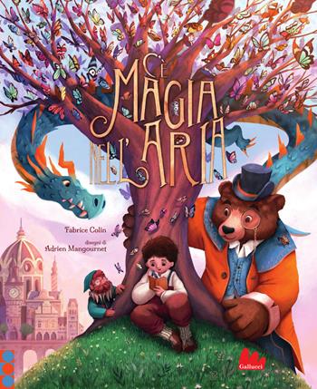 C'è magia nell'aria. Ediz. a colori - Fabrice Colin - Libro Gallucci 2024, Illustrati | Libraccio.it