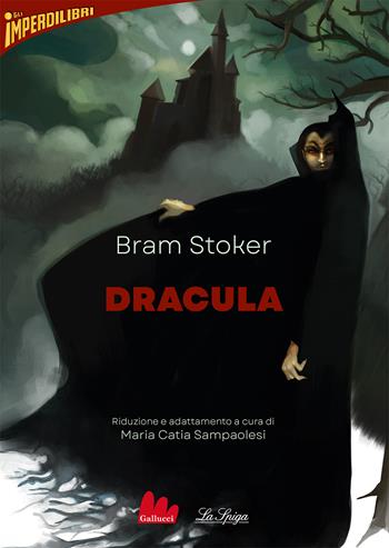 Dracula - Bram Stoker - Libro Gallucci La Spiga 2024, Imperdilibri | Libraccio.it