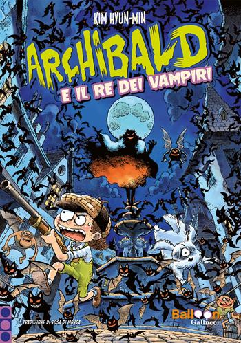 Archibald e il re dei vampiri - Hyun-Min Kim - Libro Gallucci Balloon 2024, Primi fumetti | Libraccio.it