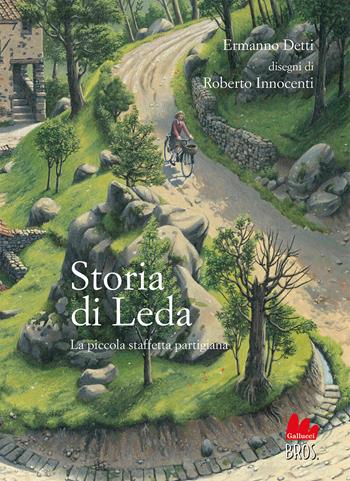 Storia di Leda. La piccola staffetta partigiana - Ermanno Detti - Libro Gallucci Bros 2024, Universale d'Avventure e d'Osservazioni. Letture intermedie | Libraccio.it