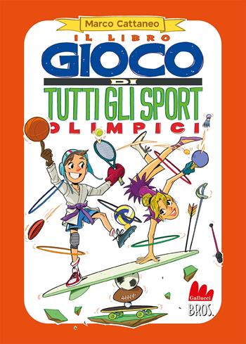 Il libro gioco di tutti gli sport olimpici - Marco Cattaneo - Libro Gallucci Bros 2024, Libri gioco | Libraccio.it