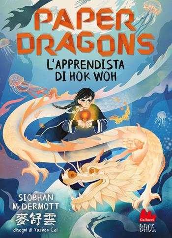Paper Dragons. L’apprendista di Hok Woh - Siobhan McDermott - Libro Gallucci Bros 2024, Young | Libraccio.it