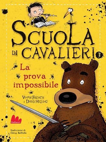 La prova impossibile. Scuola di cavalieri. Nuova ediz.. Vol. 3 - Vivian French, David Melling - Libro Gallucci Bros 2024, Universale d'Avventure e d'Osservazioni. Letture intermedie | Libraccio.it