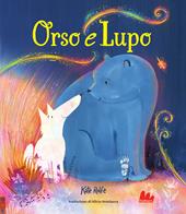 Orso e lupo. Ediz. a colori