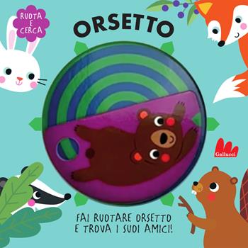 Orsetto. Ruota e cerca. Ediz. a colori - Tanja Louwers - Libro Gallucci 2024, Artedicarte | Libraccio.it