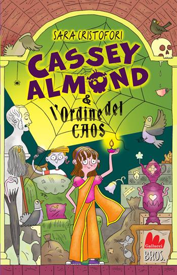 Cassey Almond e l'ordine del caos - Sara Cristofori - Libro Gallucci Bros 2024, Universale d'Avventure e d'Osservazioni. Letture intermedie | Libraccio.it