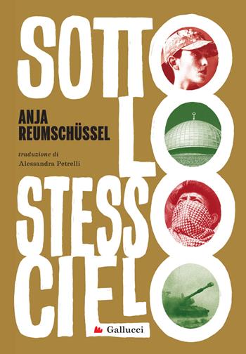 Sotto lo stesso cielo - Anja Reumschüssel - Libro Gallucci Bros 2024, Young adult | Libraccio.it