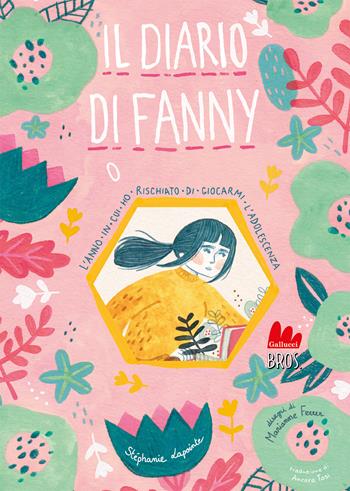 Il diario di Fanny - Stéphanie Lapointe - Libro Gallucci Bros 2024, Young | Libraccio.it