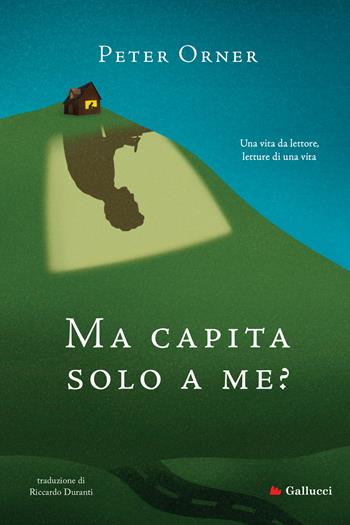 Ma capita solo a me? - Peter Orner - Libro Glifi Gallucci 2024 | Libraccio.it