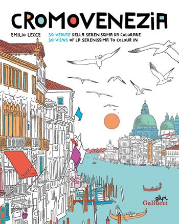 Cromovenezia - Emilio Lecce - Libro Gallucci 2024, Colorabili | Libraccio.it