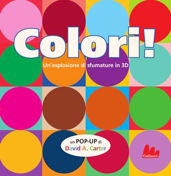Colori! Ediz. a colori - David A. Carter - Libro Gallucci 2024, Pop-Up | Libraccio.it