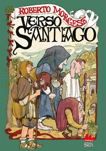 Verso Santiago - Roberto Morgese - Libro Gallucci Bros 2024, Young | Libraccio.it