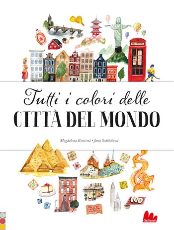 Tutti i colori delle città del mondo. Ediz. a colori - Jana Sedlácková - Libro Gallucci 2024, Indispensalibri | Libraccio.it